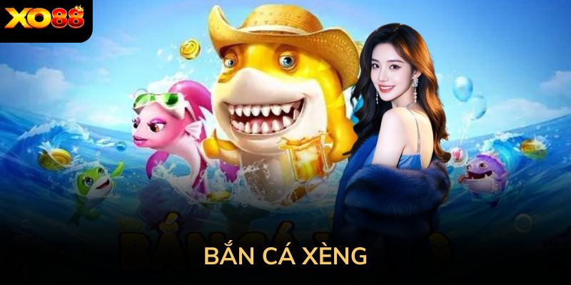 bắn cá xèng